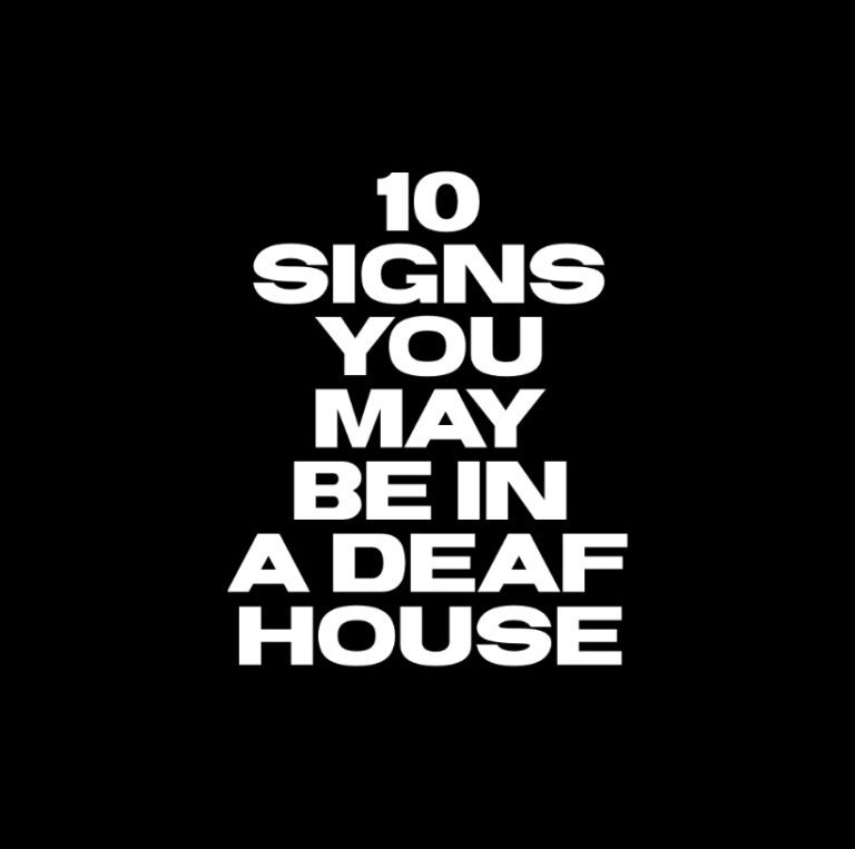 signs you're in a deaf house