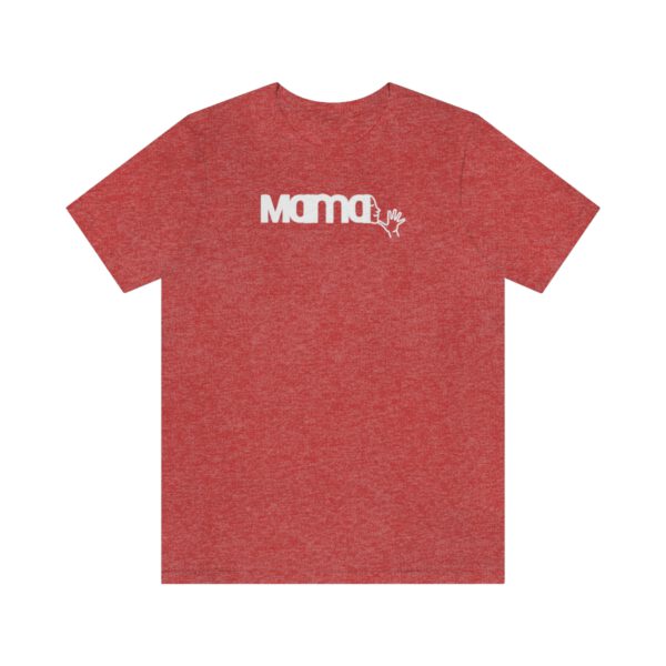Heather red T-shirt with Mama in American Sign Language in white lettering