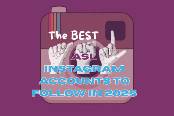 Old Instagram logo with ASL hands overlaid and the title the best ASL instagram accounts to follow in 2025 overlaid