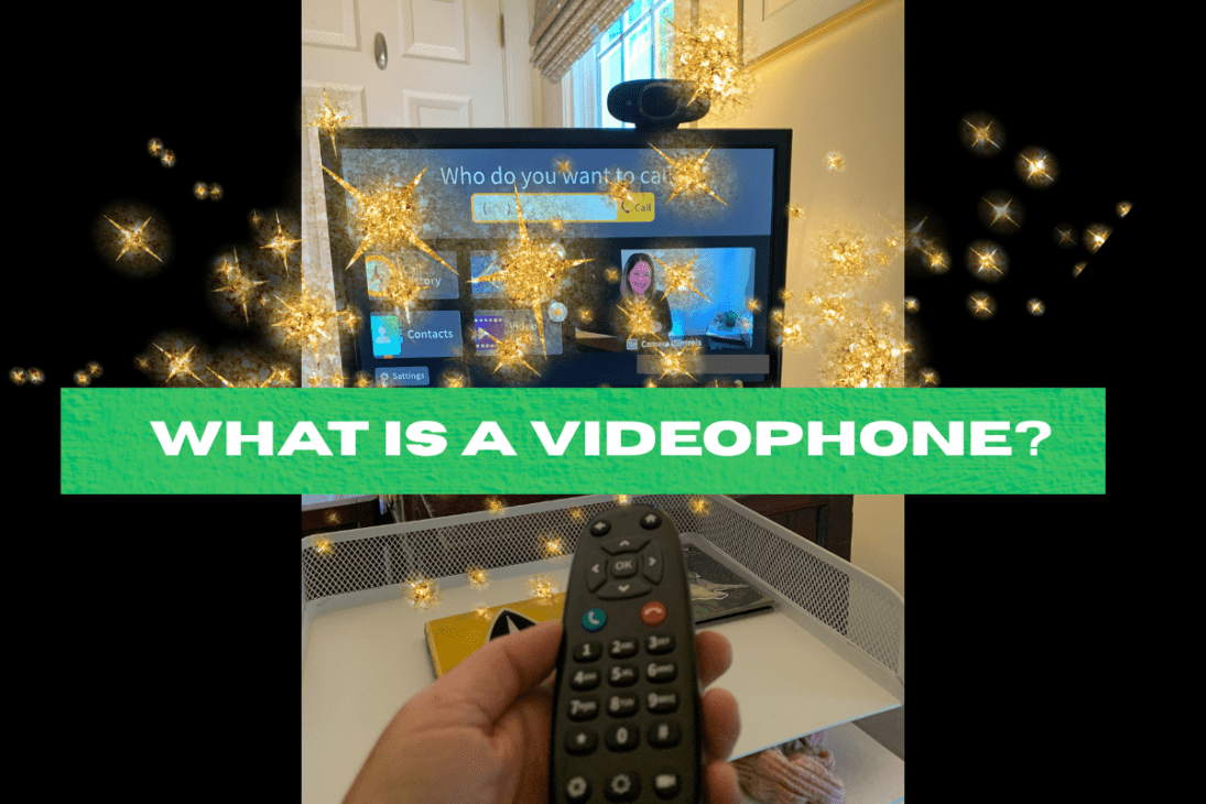 Videophone screen and remote with what is a videophone in white lettering on a green banner
